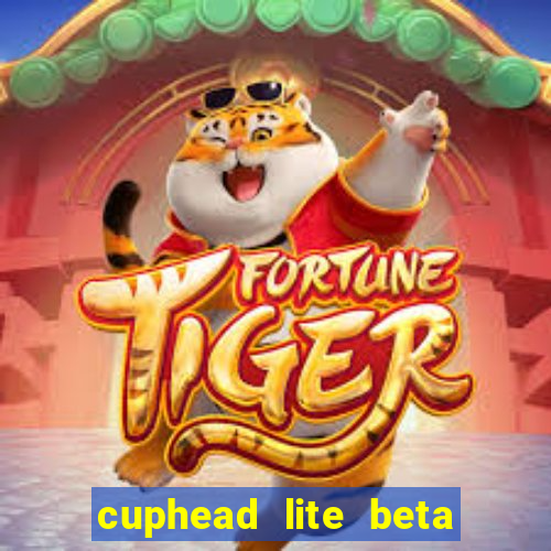 cuphead lite beta 8.1 download